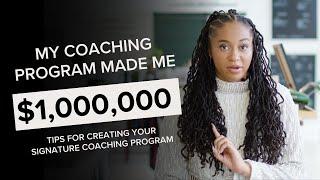 My Coaching Program Made Me $1 Million: Behind the Scenes of Launching a Group Coaching Program