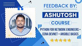 Python + CCNA DevNet + Ansible Training Feedback by Ashutosh | PyNet Labs' Review | Testimonial