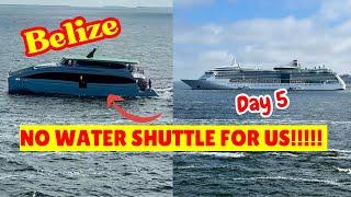 Belize Day 5/NO WATER SHUTTLE FOR US!!!!!!/Carnival Legend Nov 2024