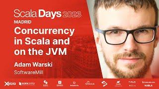 Adam Warski - Concurrency in Scala and on the JVM