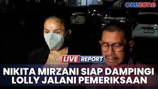 LIVE REPORT - Nikita Mirzani Tiba di Polres Metro Jaksel Bersama Lolly Usai Visum