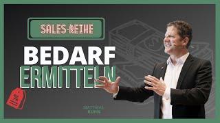 SALES REIHE: Bedarf ermitteln | MATTHAIS KUHN