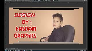 PHOTO GRAPHICS DESIGN / HASNAIN GRAPHICS