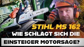 Die Einsteiger-Motorsäge von STIHL - MS 162 C im Test