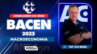 Concurso BACEN 2023 - Começando do Zero - Macroeconomia - AlfaCon