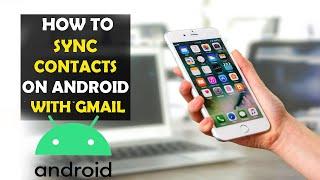 How to Sync Contacts on Android with Gmail Account (2023)