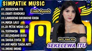 Sekecewa itu, Obati rinduku | Simpatik Musik Full Album | Dangdut Koplo terbaru