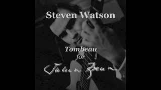 Steven Watson - Tombeau for Julian Bream