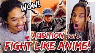 FIGHT LIKE ANIME AUDITION Part 2 !｜Reacting with FikShun