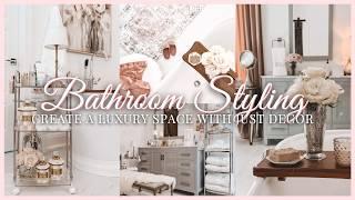 Luxury Bathroom Styling Tips | Elevate Your Space on Any Budget