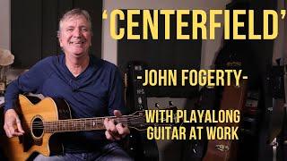 How to play 'Centerfield' by John Fogerty