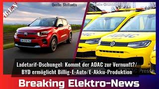 Breaking Elektro-News: Kommt der ADAC zur Vernunft?/BYD ermöglicht Billig-E-Auto/E-Akku-Produktion