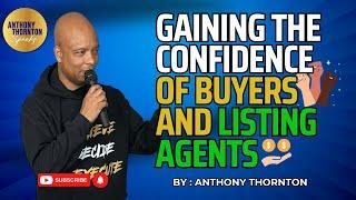 Gaining the Confidence of Buyers and Listing Agents