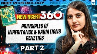 NEET 2025 Biology: Principles of Inheritance and Variations | Genetics | Part 2 | Seep Pahuja