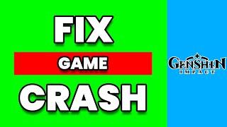 How To Fix Genshin Impact Game Crash (2024)