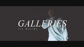 Galleries - Six Months (OFFICIAL MUSIC VIDEO)