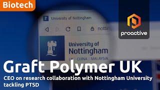 Graft Polymer UK CEO on research collaboration with Nottingham University tackling PTSD