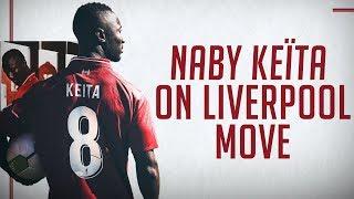 Exclusive: Naby Keita on Liverpool move | FIRST INTERVIEW