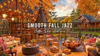 Cozy Fall Coffee Shop Ambience  Smooth Jazz Instrumental Music with Crackling Fireplace for Relax