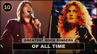 TOP 10 - GREATEST ROCK SINGERS OF ALL TIME