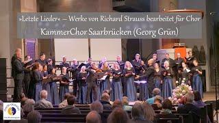 »Letzte Lieder« – Werke von Richard Strauss bearbeitet für Chor | KammerChor Saarbrücken, Georg Grün