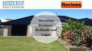 Bayside Roof Repairs & Restoration - REVIEWS - Brisbane