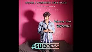 #SUCCESS - Official song teaser | Sivesh | Sivesh Synergetic Creations