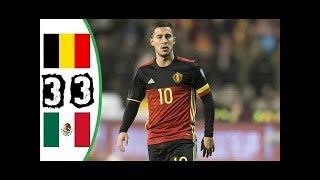 Belgium vs Mexico 3-3 - Extended Highlights & All Goals (Friendly Match) 10/11/ 2017 HD