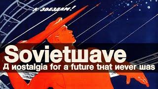 I discovered Sovietwave and I now have the big sad