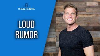 Loud Rumor | Mike Arce | Fitness CEO Podcast EP45