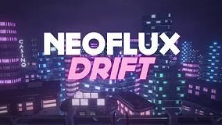 Neoflux Drift Teaser (Alpha)