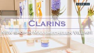 Maasmechelen Village: Clarins has their own boutique - LUXE.TV