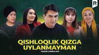 Qishloqlik qizga uylanmayman (Taqdir zarbalari) | Кишлоклик кизга уйланмайман (Такдир зарбалари)