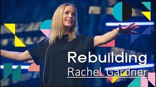 Rebuilding - Rachel Gardner