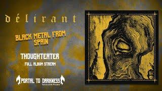 Délirant - Thoughteaterblack (Full album stream)