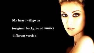 My heart will go on - original karaoke - with (-3) semitone then original - for high tenor