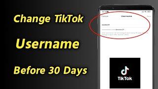 How to Change TikTok Username Before 30 Days | TikTok Username Change