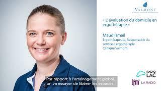 L'évaluation du domicile en ergothérapie, Maud Ismail, ergothérapeute, Clinique Valmont