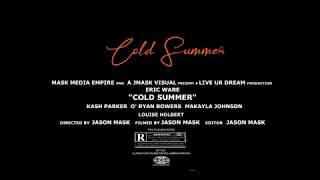 #MaskMediaEmpire  #LiveUrDream COLD SUMMER I HUSTLE BABY I OFFICIAL TRAILER