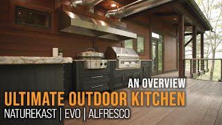 The Ultimate Outdoor Kitchen OVERVIEW! NatureKast | EVO | Alfresco