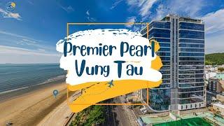 Premier Pearl Hotel Vung Tau - Một bước chạm đến đại dương xanh | Tico Travel