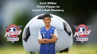 Peninsula Power Football Academy - Josh Millar third player to make it to Level 5 Ball Mastery