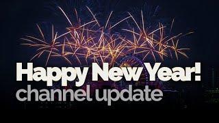 Happy New Year! Plans For This Channel in 2021