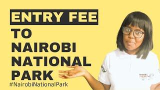 Nairobi National Park Entrance Fees (2024)