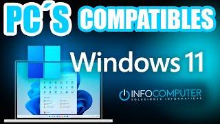 PCS compatibles con WINDOWS 11 en INFOCOMPUTER 🟦