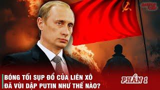 HÀNH TRÌNH CỦA PUTIN - TỪ ĐIỆP VIÊN XUẤT SẮC NHẤT CỦA KGB ĐẾN ÔNG TRÙM KHÔNG NGAI TẠI LENINGRAD