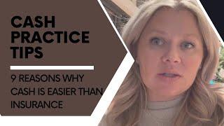 Cash Practice : 9 Reasons Why It’s Easier To Run A Cash Healthcare Practice