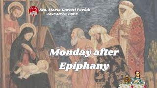 January 6, 2025 / Monday after Epiphany