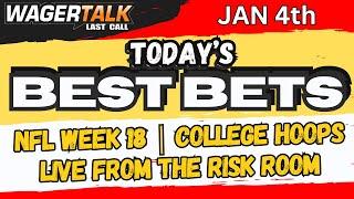 Last Call LIVE: NFL Week 18 & College Basketball Picks, Predictions & Best Bets