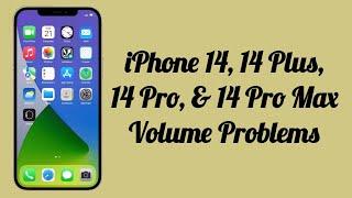 How To Fix iPhone 14, 14 Plus, 14 Pro, 14 Pro Max Volume Problems/Sound Issues? Here's the fix